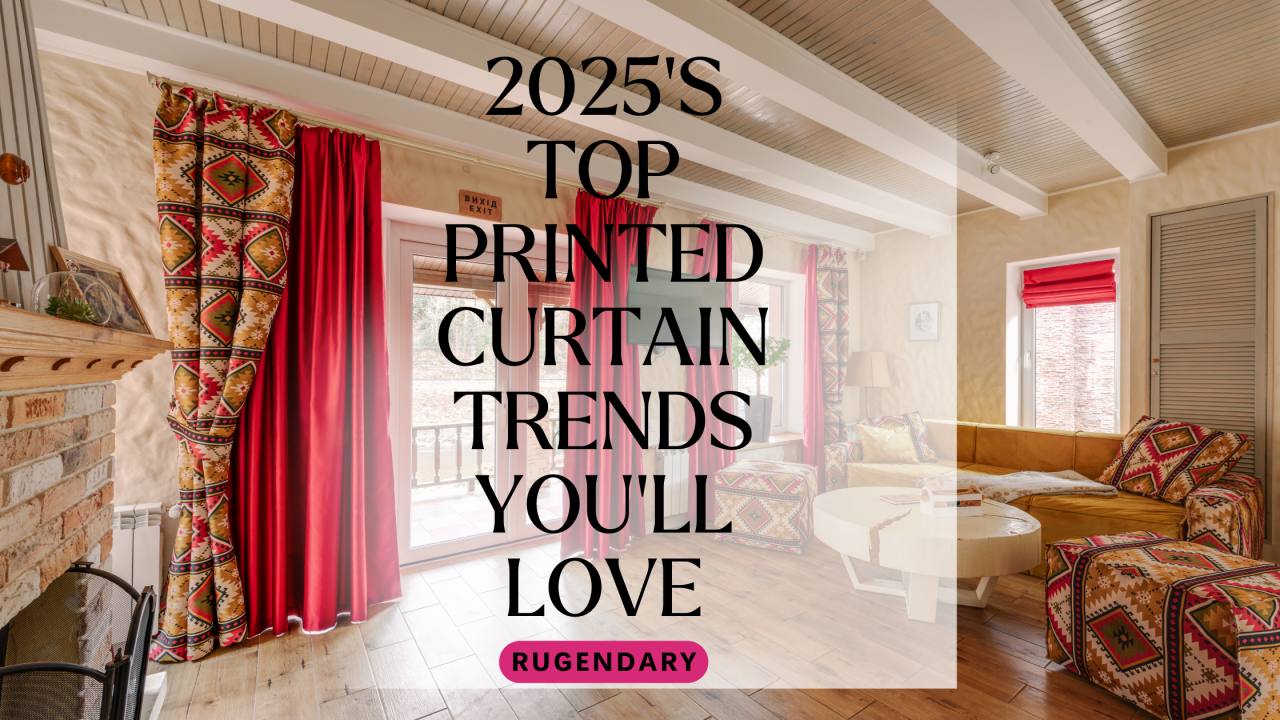 2025’s Top Printed Curtain Trends You’ll Love